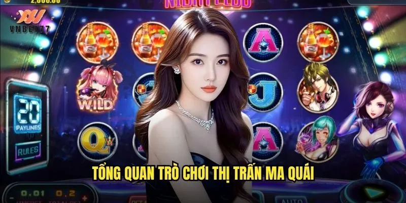 Tổng quan trò chơi Thị trấn ma quái