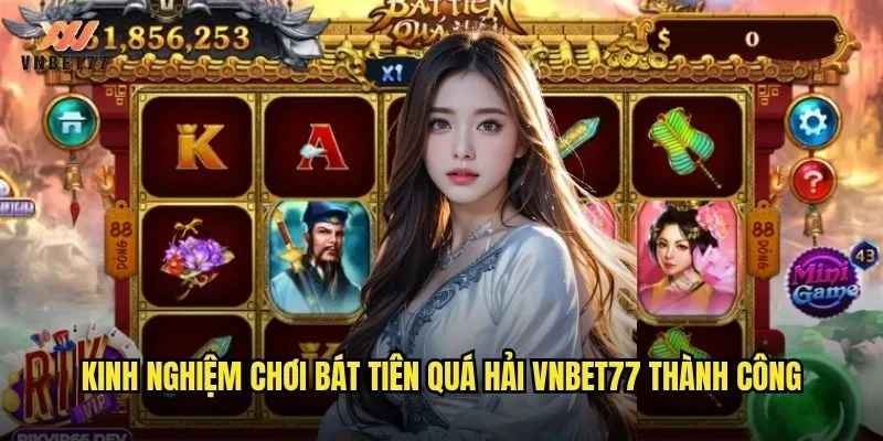 Bát tiên quá hải – hành trình huyền thoại tại vnbet77 3 Kinh nghiệm chơi Bát tiên quá hải vnbet77 thành công