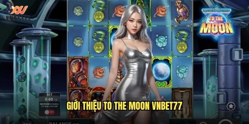 Giới thiệu To The Moon vnbet77