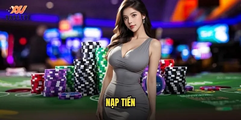 Nạp Tiền vnbet77 Nhanh Chóng Với Nhiều Phương Thức Thanh Toán 1 nạp tiền