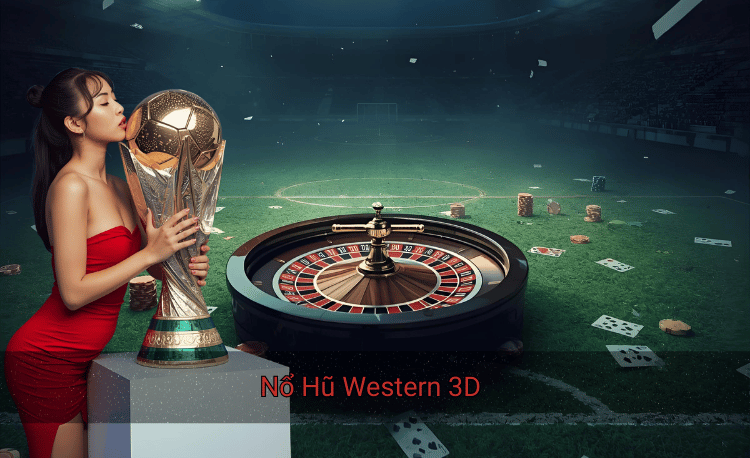 Nổ Hũ Western 3D